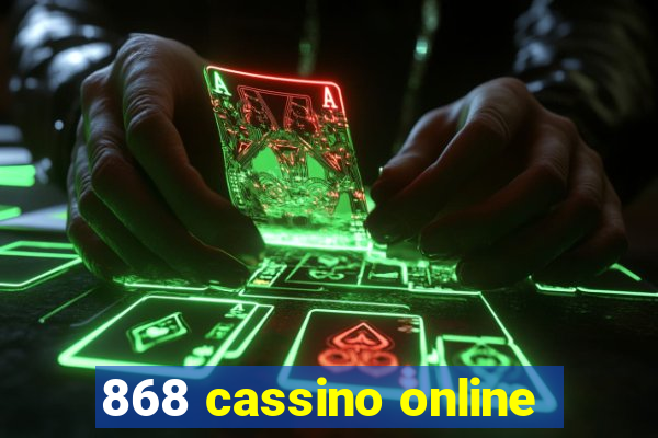 868 cassino online